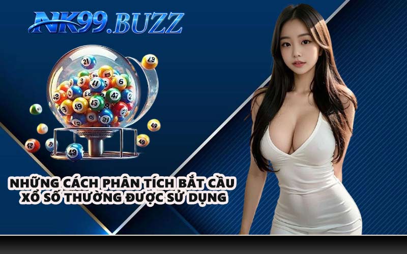 Những cách phân tích bắt cầu xổ số thường được sử dụng